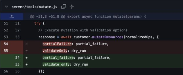 The original fix changes partialFailure and validateOnly to partial_failure and validate_only, allowing the connection to pass the validation settings through.